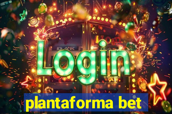 plantaforma bet